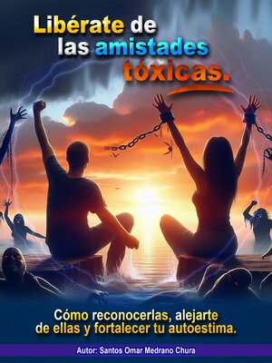 cover image of Libérate de las amistades tóxicas